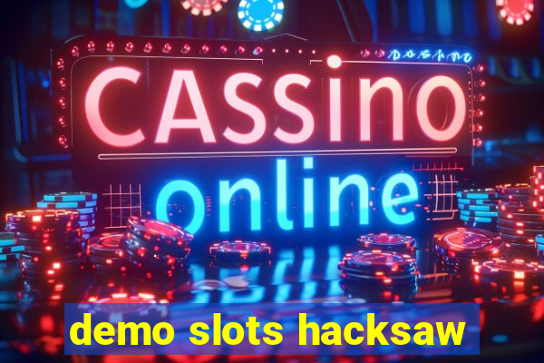 demo slots hacksaw