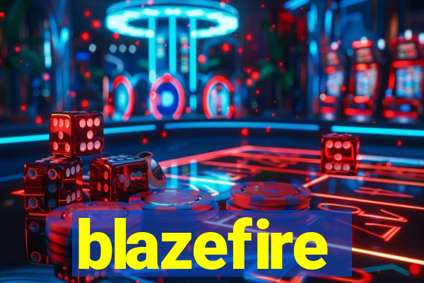 blazefire