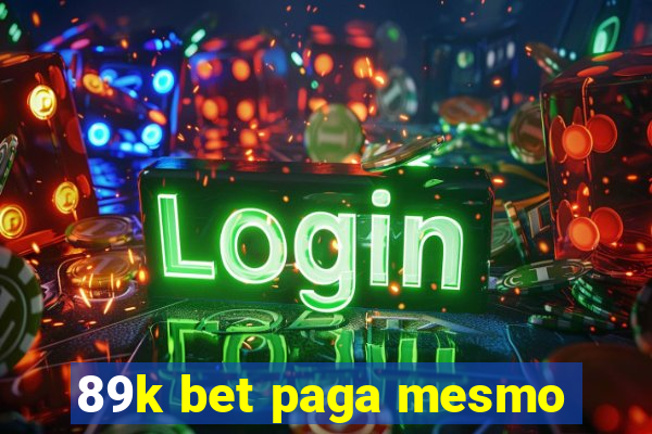 89k bet paga mesmo