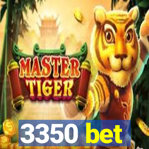 3350 bet