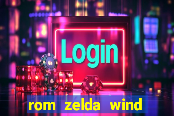 rom zelda wind waker pt br