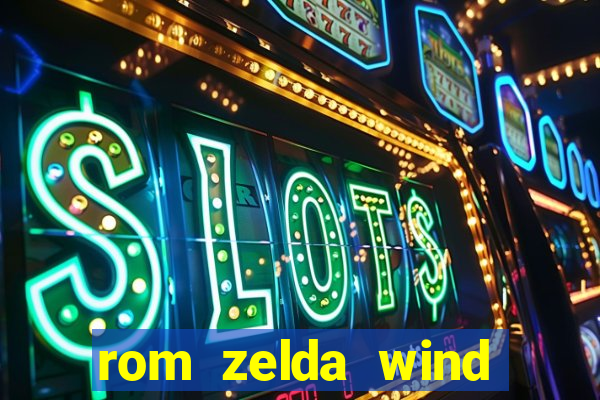 rom zelda wind waker pt br