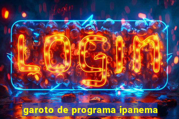 garoto de programa ipanema