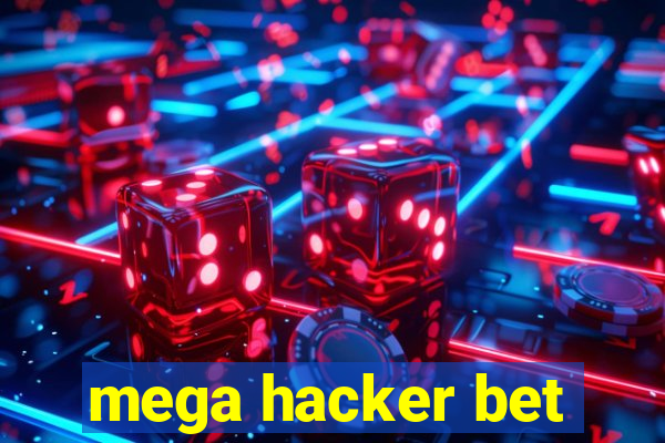 mega hacker bet