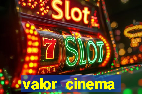 valor cinema shopping paralela