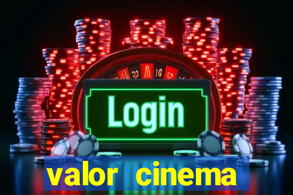 valor cinema shopping paralela