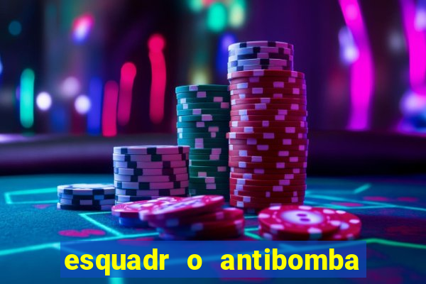 esquadr o antibomba salário quanto ganha um