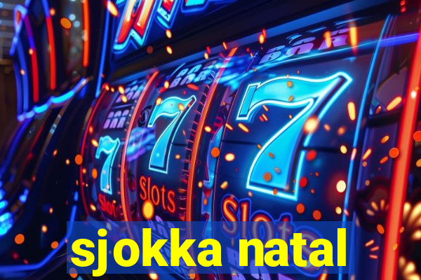 sjokka natal