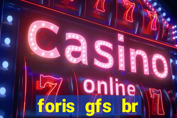 foris gfs br instituicao de pagamento ltda