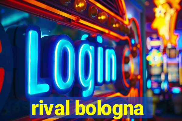 rival bologna