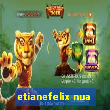 etianefelix nua