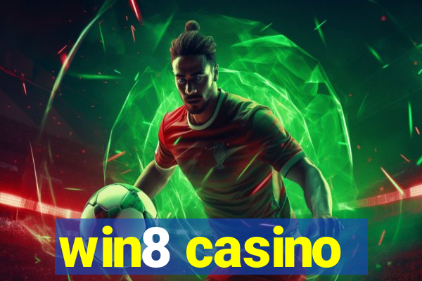 win8 casino