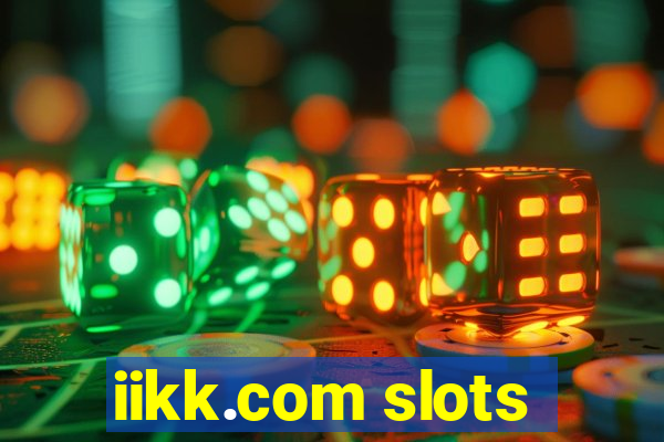 iikk.com slots