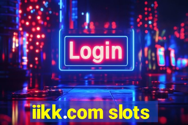 iikk.com slots