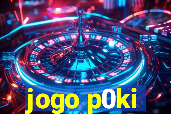 jogo p0ki