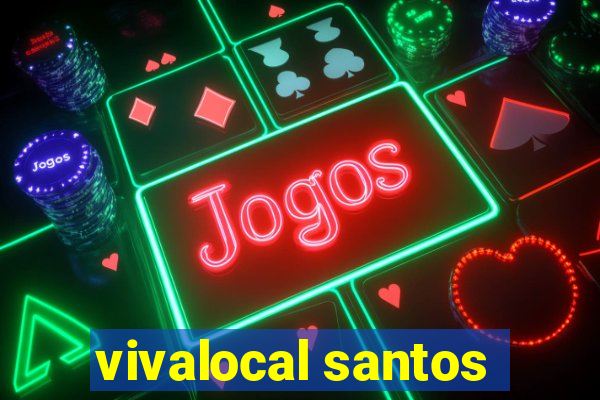 vivalocal santos