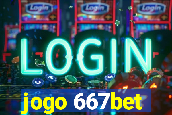 jogo 667bet