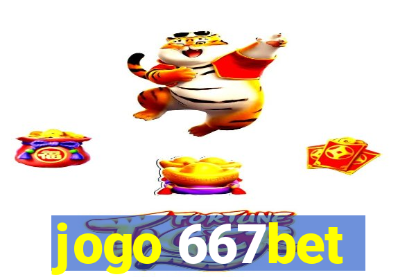 jogo 667bet