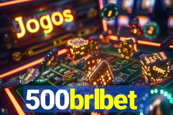 500brlbet