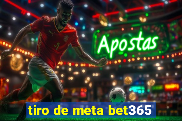 tiro de meta bet365