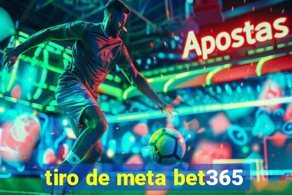 tiro de meta bet365