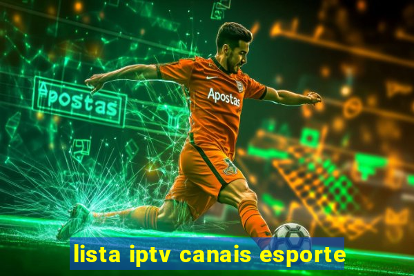 lista iptv canais esporte