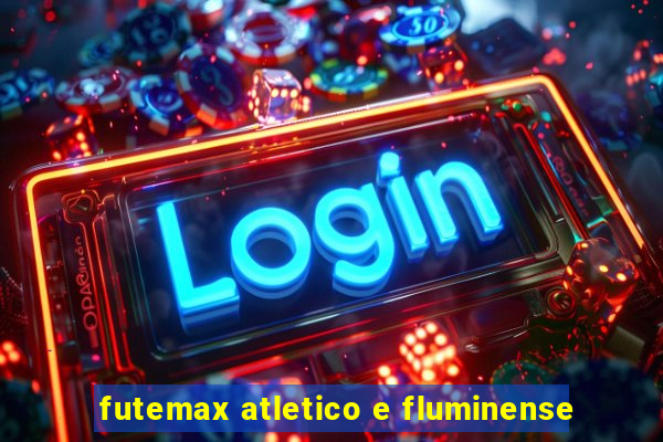 futemax atletico e fluminense