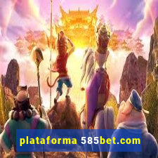 plataforma 585bet.com