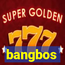 bangbos