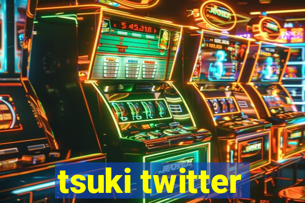 tsuki twitter