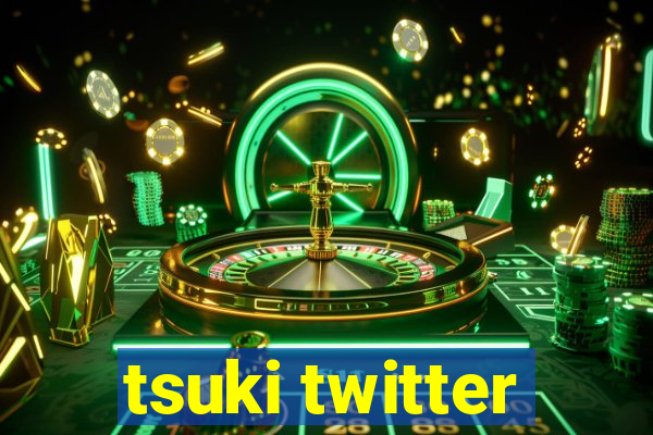 tsuki twitter