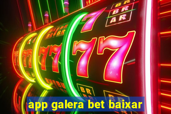 app galera bet baixar