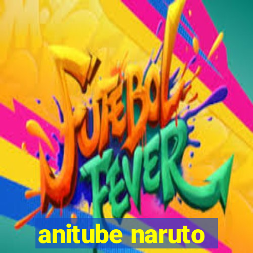 anitube naruto