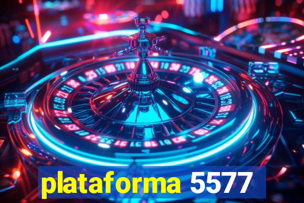 plataforma 5577