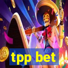 tpp bet