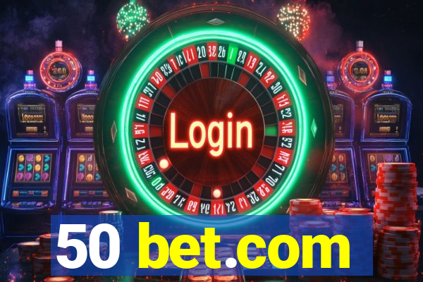 50 bet.com