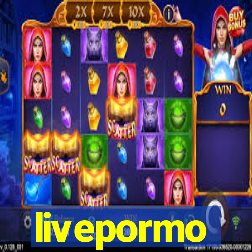 livepormo