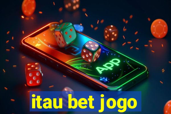 itau bet jogo