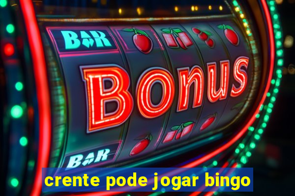 crente pode jogar bingo