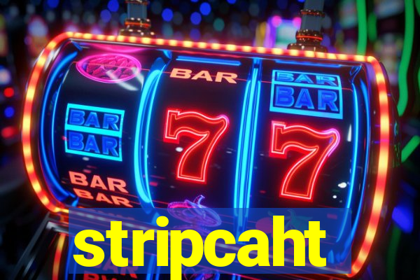 stripcaht