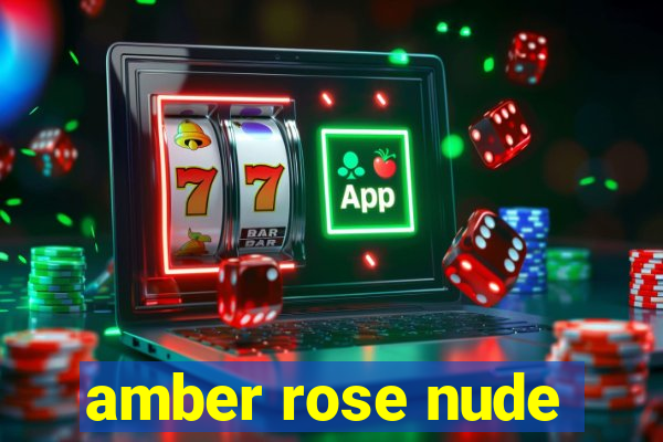 amber rose nude