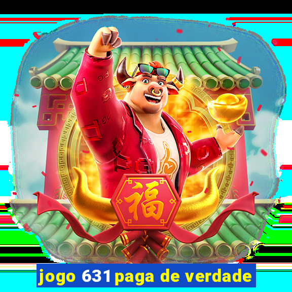 jogo 631 paga de verdade