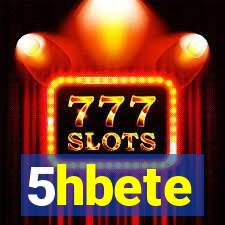 5hbete