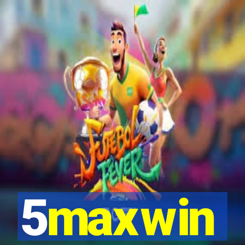 5maxwin