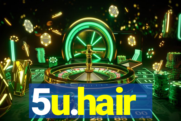 5u.hair