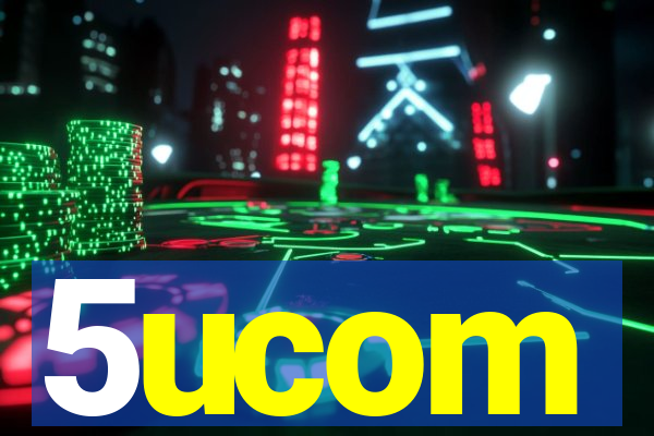 5ucom