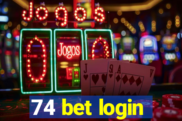 74 bet login