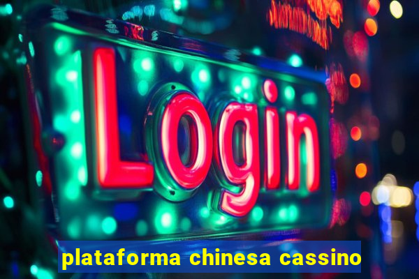 plataforma chinesa cassino