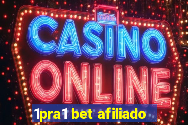 1pra1 bet afiliado