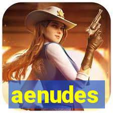 aenudes